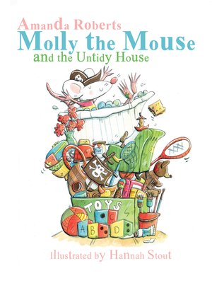 cover image of Molly the Mouse and the Untidy House